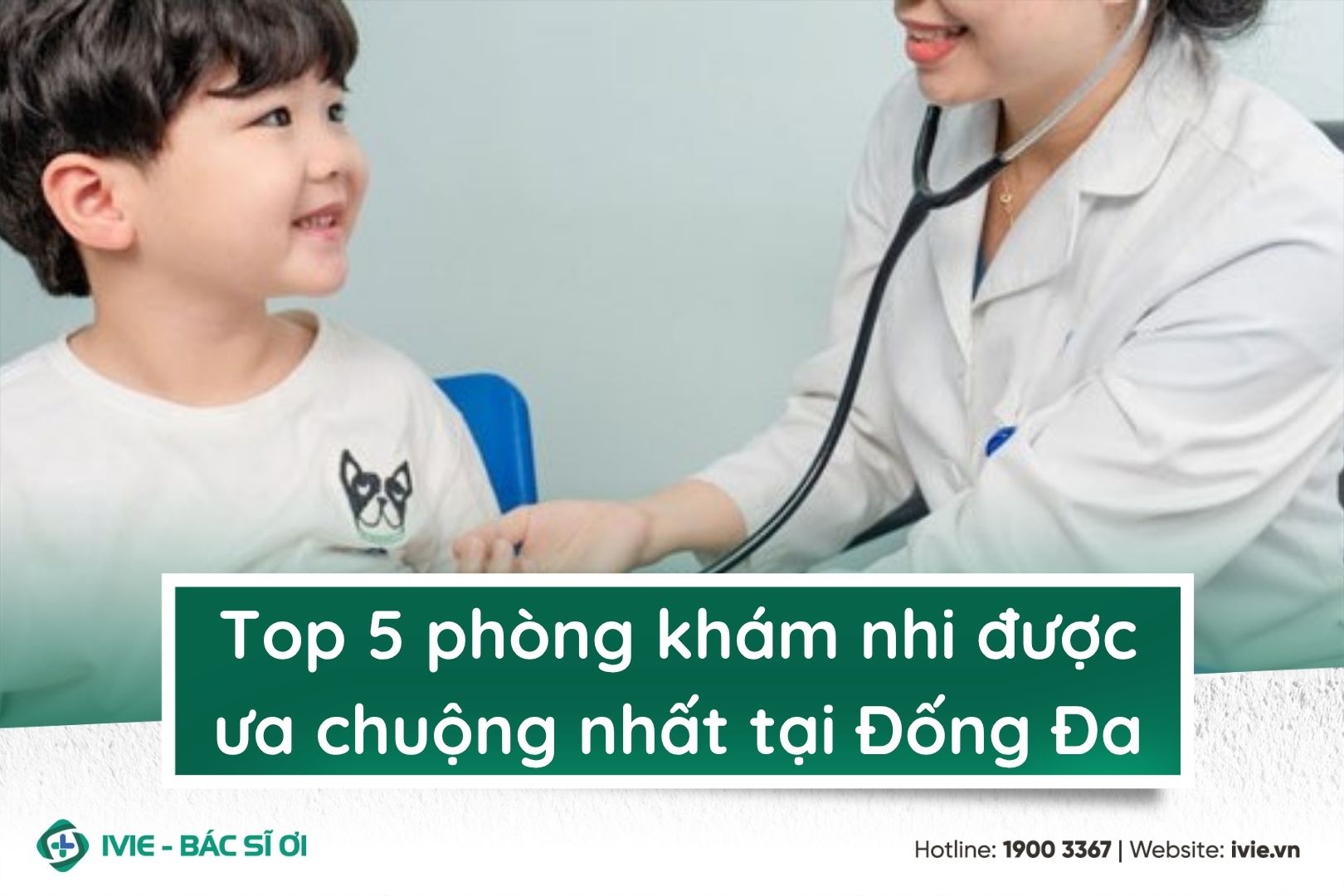 Top 3 phòng khám nhi được ưa chuộng nhất tại Đống Đa