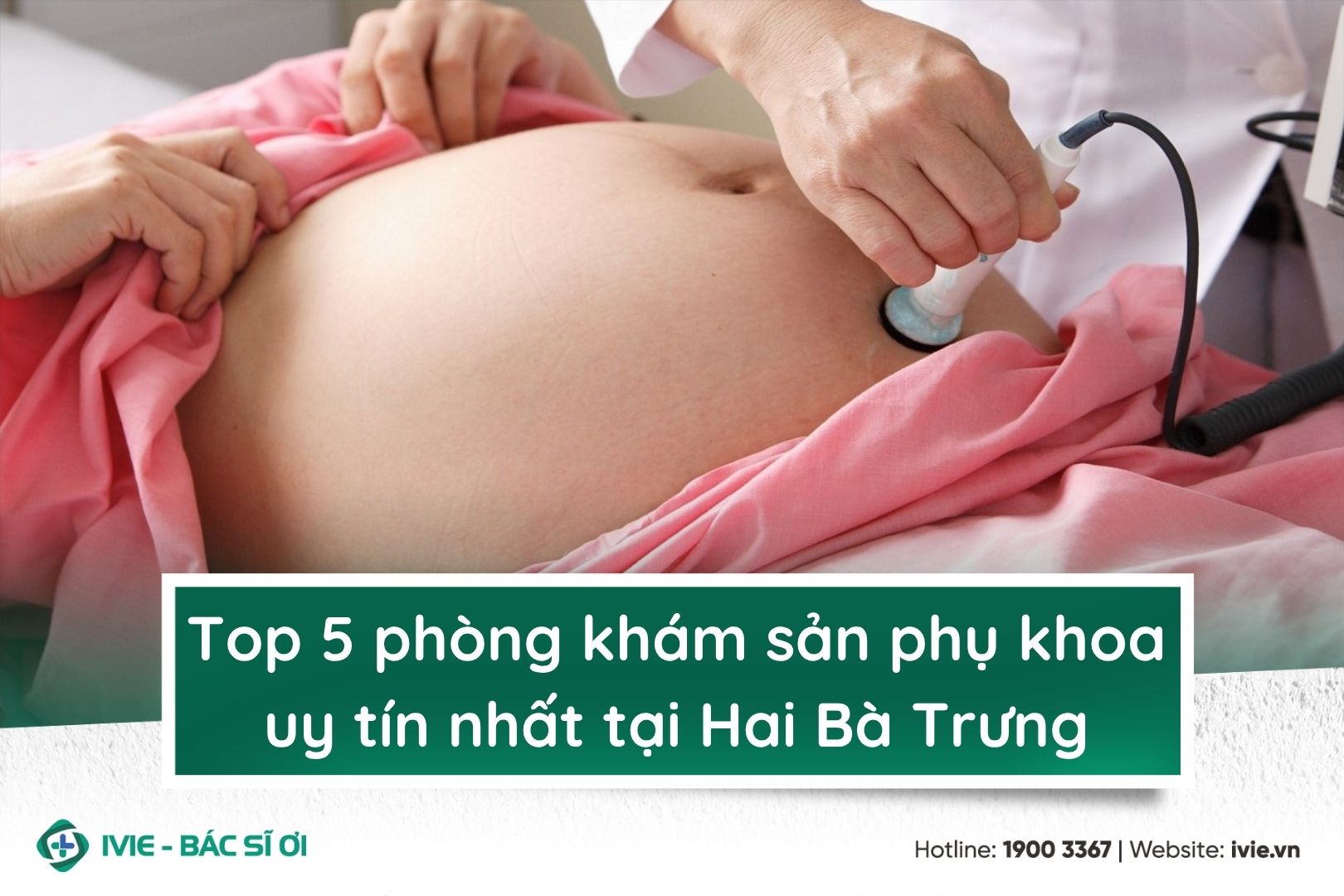 Top 5 phòng khám sản phụ khoa uy tín nhất tại Hai Bà Trưng