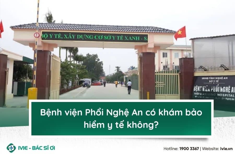 Bệnh viện Phổi Nghệ An có khám bảo hiểm y tế không?