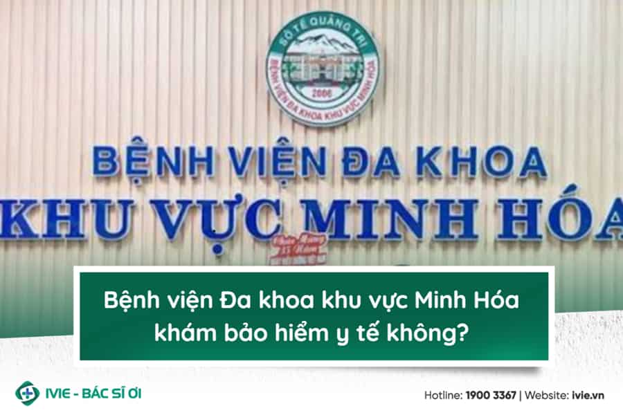 Bệnh viện Đa khoa khu vực Minh Hóa khám bảo hiểm y tế không?
