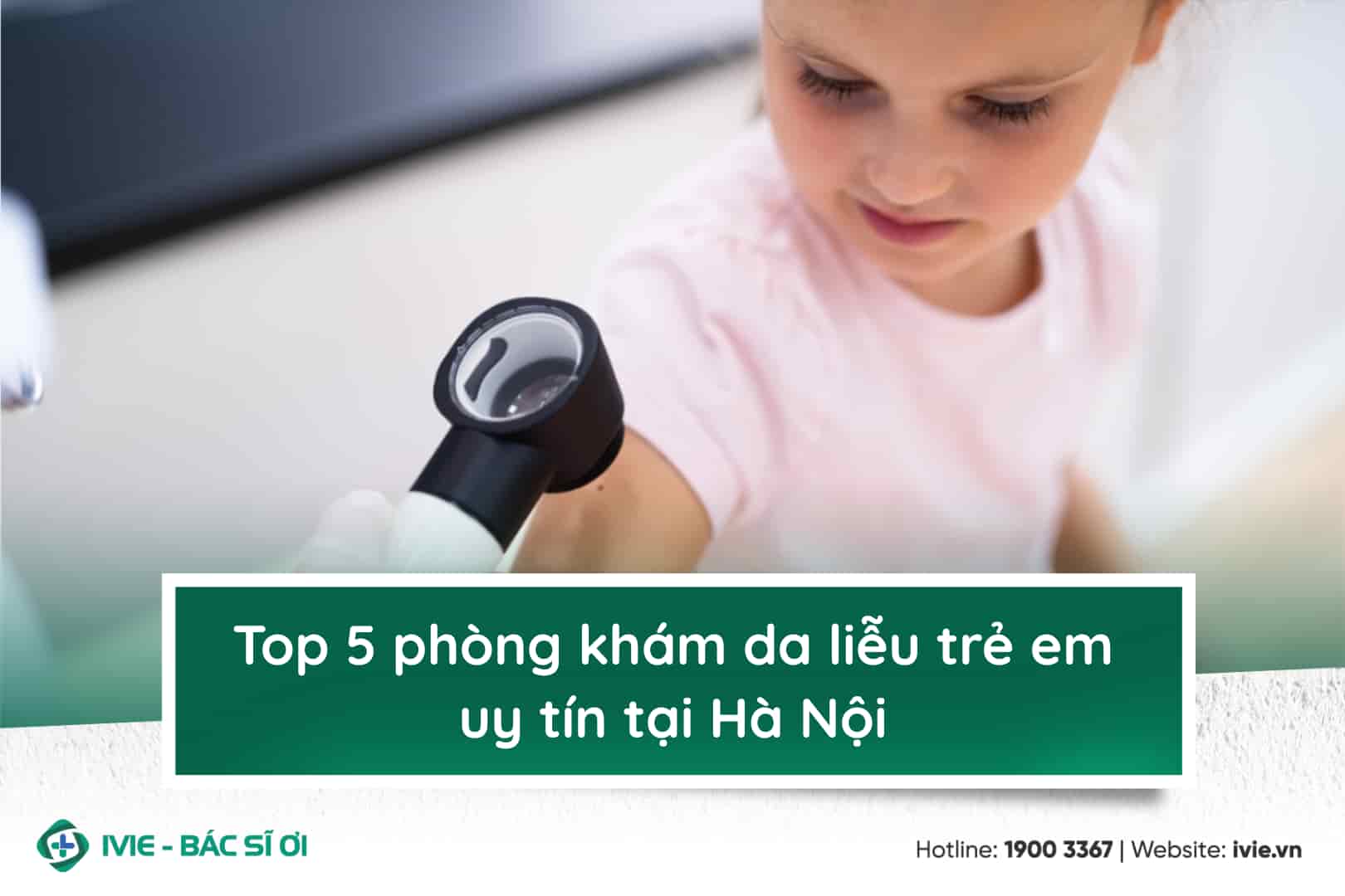 Top 3 phòng khám da liễu trẻ em uy tín tại Hà Nội