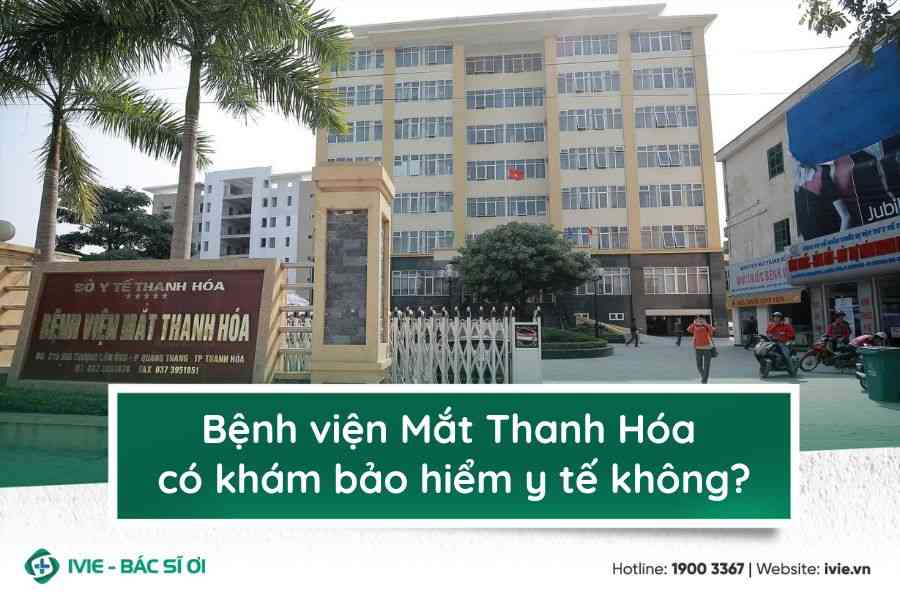 Bệnh viện Mắt Thanh Hóa có khám bảo hiểm y tế không?