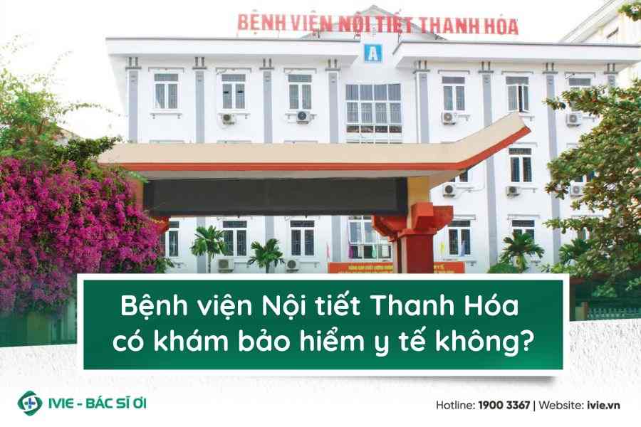 Bệnh viện Nội tiết Thanh Hóa có khám bảo hiểm y tế không?