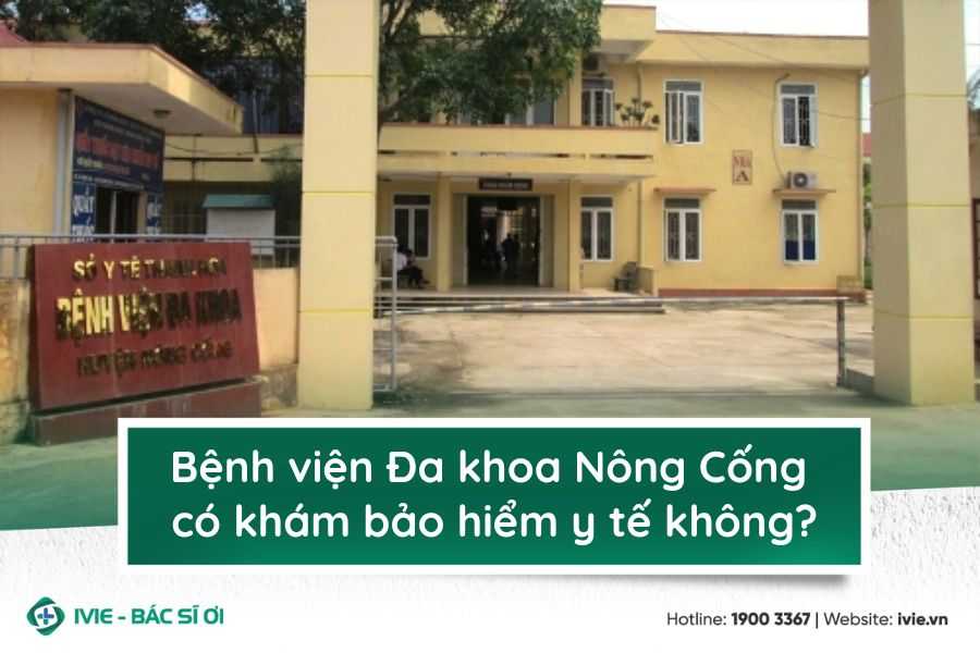 Bệnh viện Đa khoa Nông Cống có khám bảo hiểm y tế không?