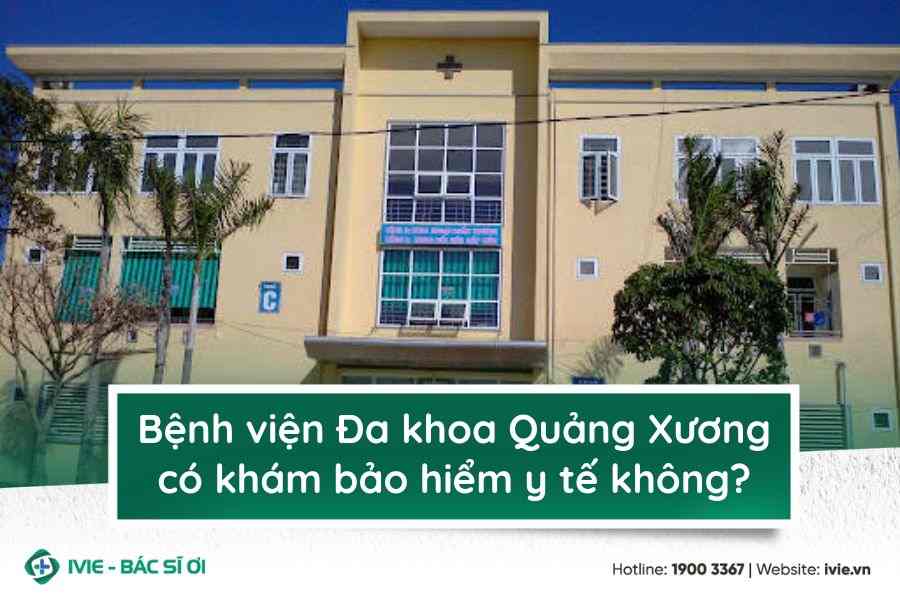 Bệnh viện Đa khoa Quảng Xương có khám bảo hiểm y tế không?