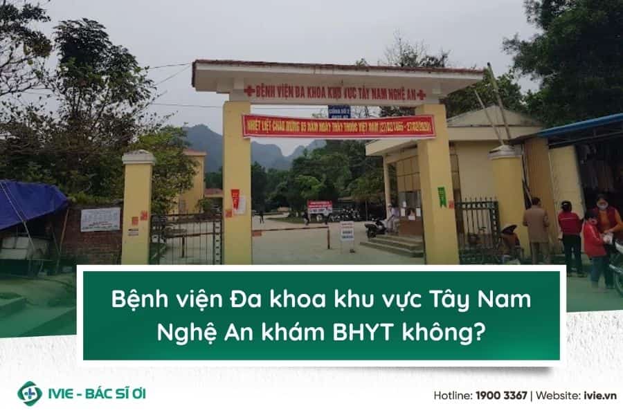 Bệnh viện Đa khoa khu vực Tây Nam Nghệ An khám BHYT không?