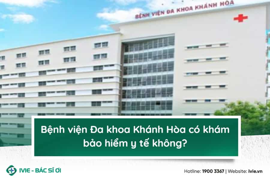 Bệnh viện Đa khoa Khánh Hòa có khám bảo hiểm y tế không?