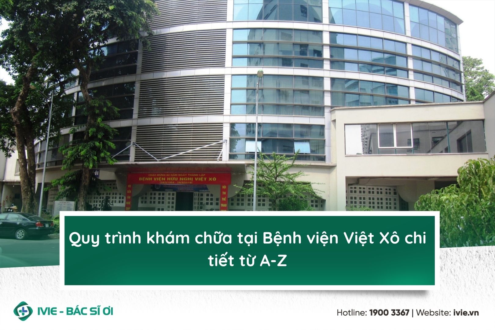 Quy trình khám chữa tại Bệnh viện Việt Xô chi tiết từ A-Z