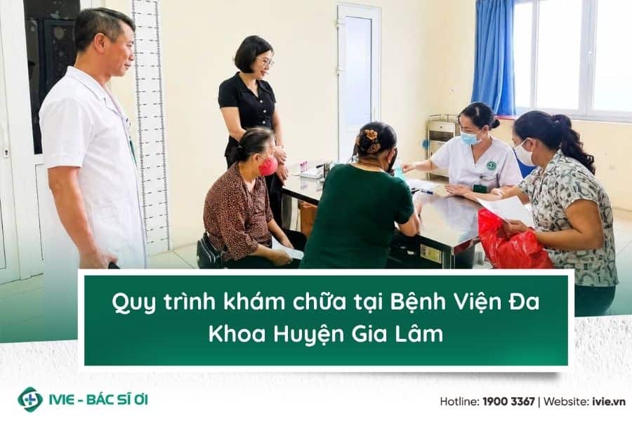 Quy trình khám chữa tại Bệnh Viện Đa Khoa Huyện Gia Lâm