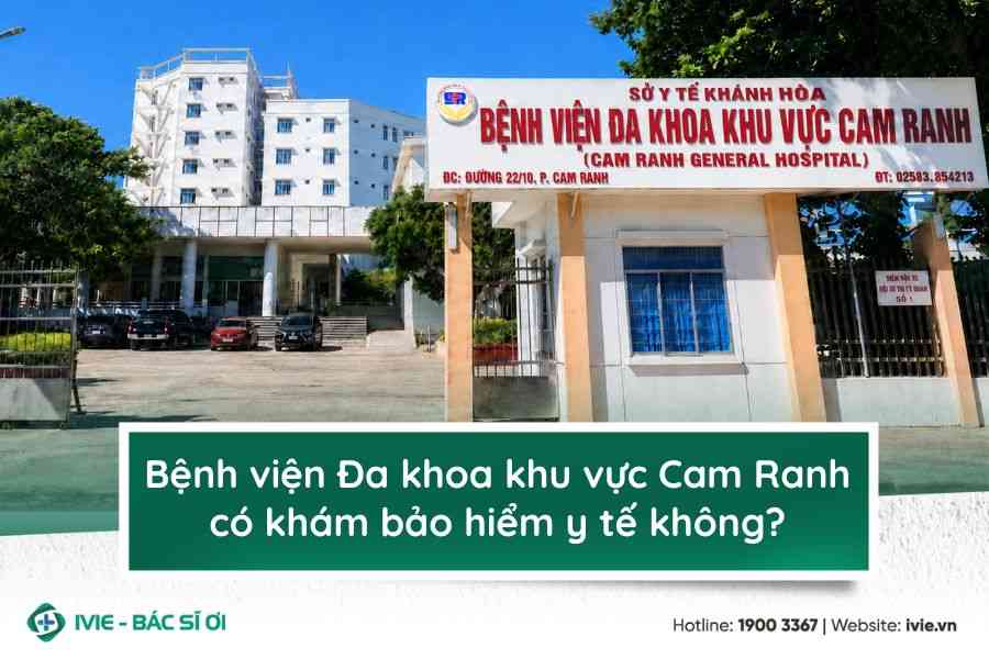 Bệnh viện Đa khoa khu vực Cam Ranh có khám bảo hiểm y tế...