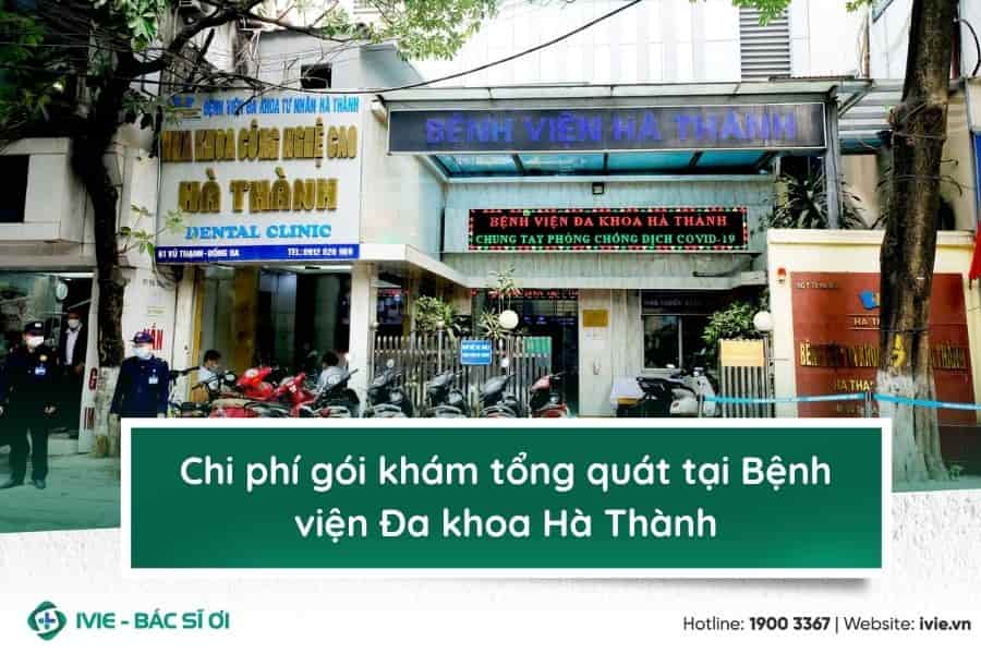 Chi phí gói khám tổng quát tại Bệnh viện Đa khoa Hà Thành