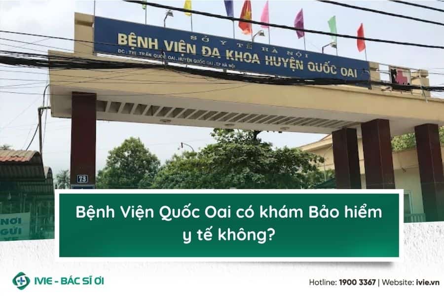 Bệnh Viện Quốc Oai có khám Bảo hiểm y tế không?