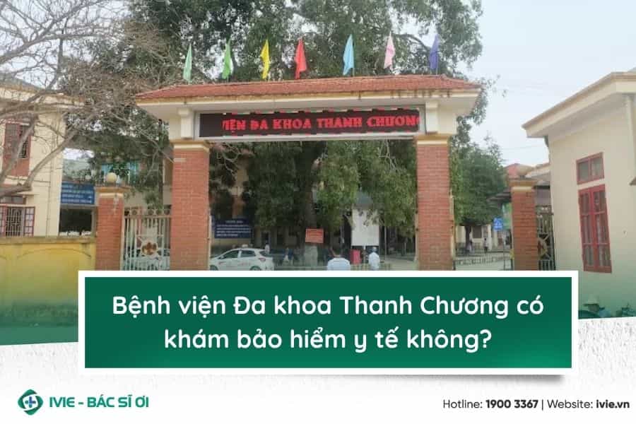 Bệnh viện Đa khoa Thanh Chương có khám bảo hiểm y tế không?