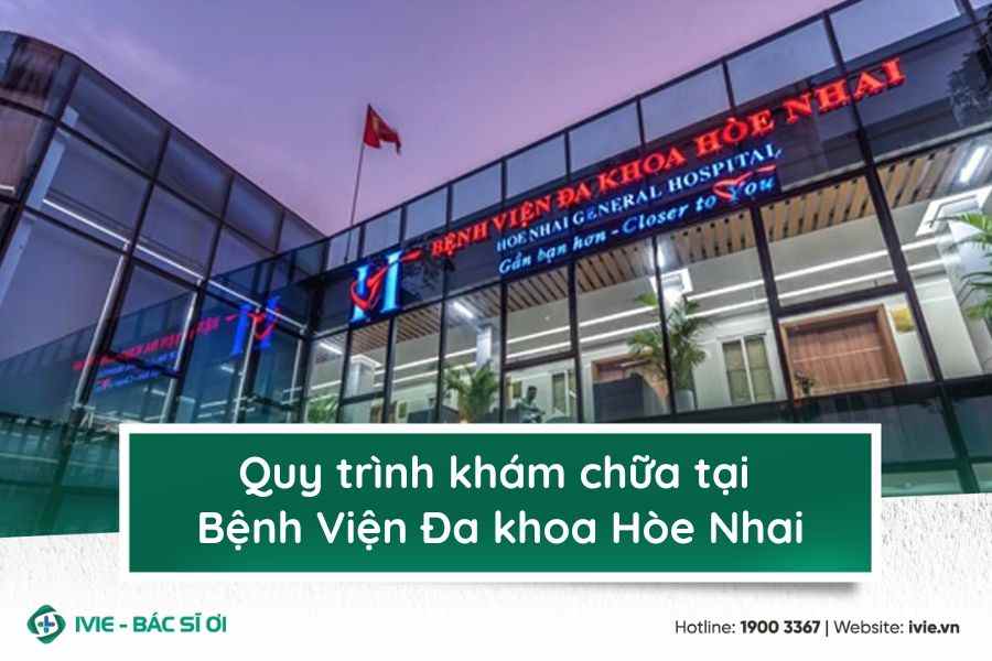 Quy trình khám chữa tại Bệnh Viện Đa khoa Hòe Nhai