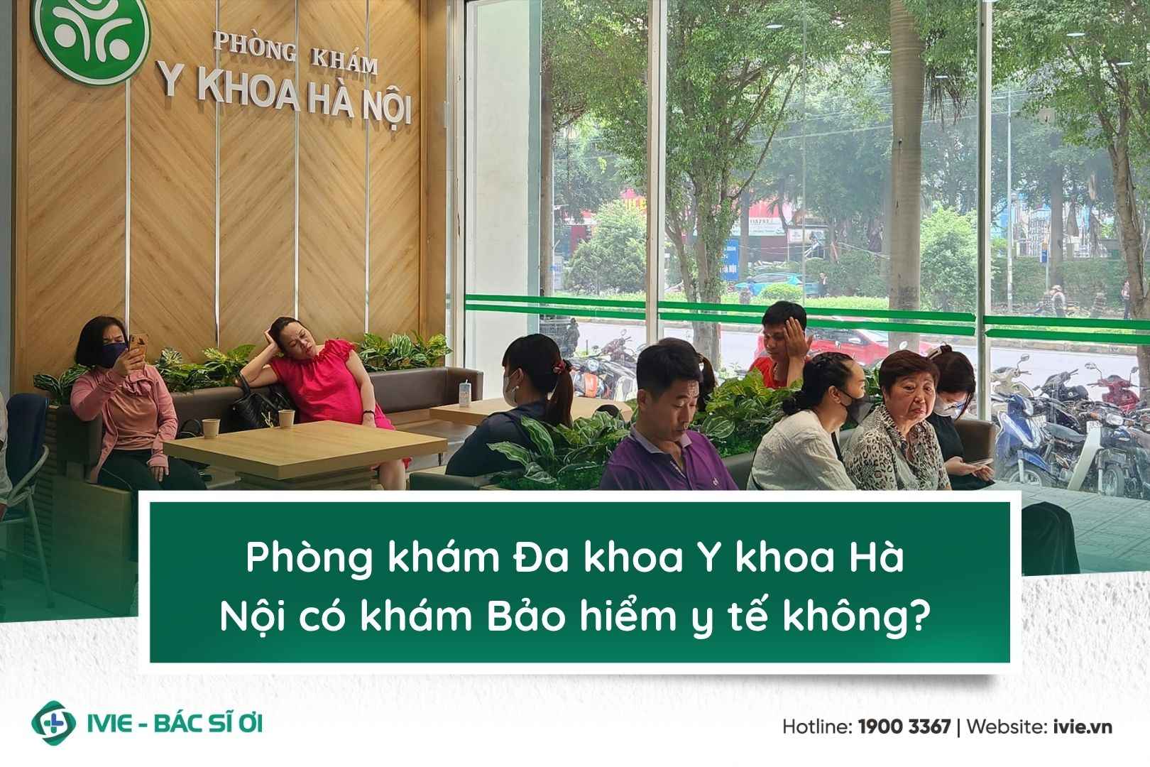 Phòng khám Đa khoa Y khoa Hà Nội có khám Bảo hiểm y tế...