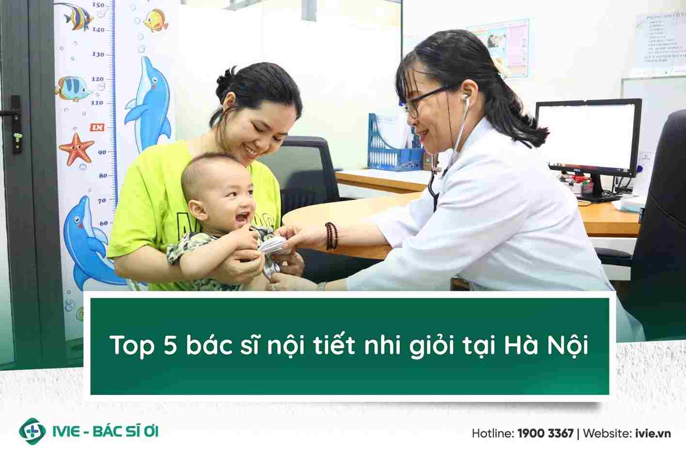 Top 5 bác sĩ nội tiết nhi giỏi tại Hà Nội