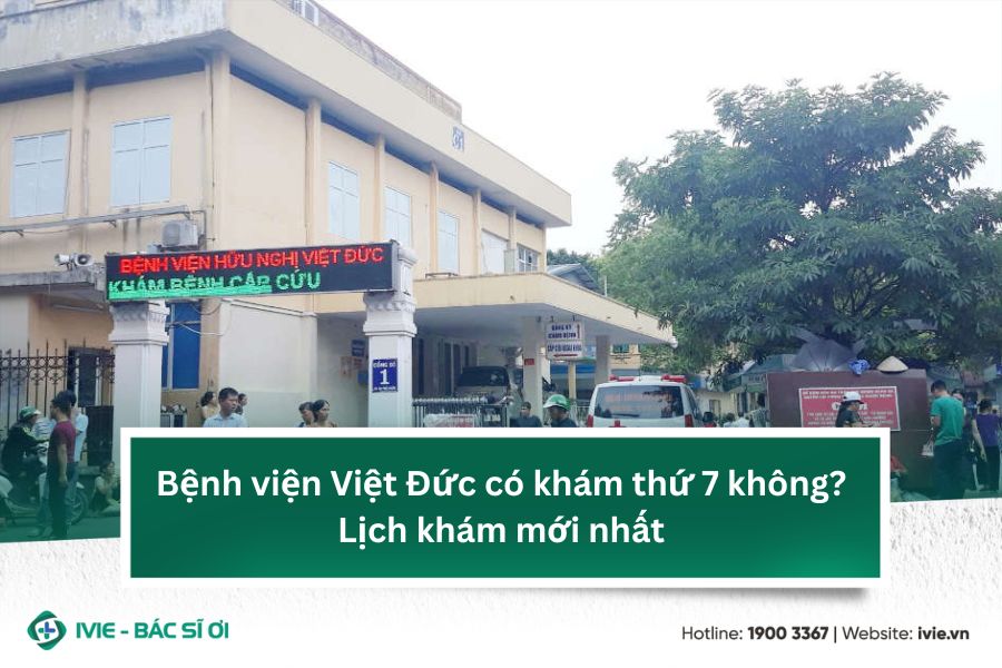 Bệnh viện Việt Đức có khám thứ 7 không? Lịch khám mới nhất