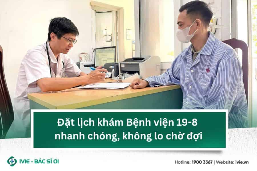 Đặt lịch khám Bệnh viện 19-8 nhanh chóng, không lo chờ đợi